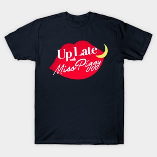 Up late with miss piggy T-Shirt